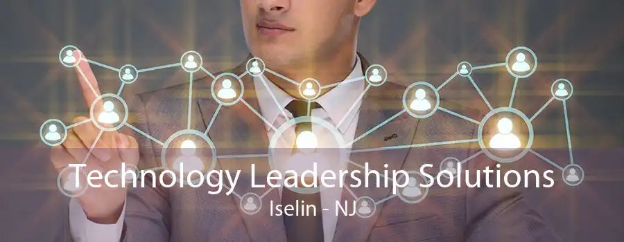 Technology Leadership Solutions Iselin - NJ