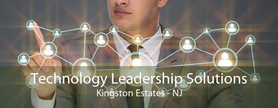 Technology Leadership Solutions Kingston Estates - NJ