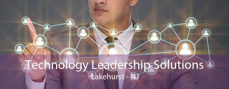 Technology Leadership Solutions Lakehurst - NJ