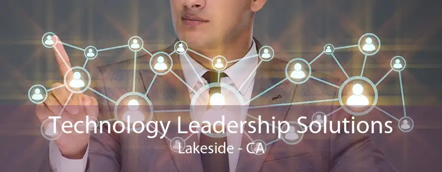 Technology Leadership Solutions Lakeside - CA