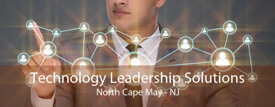 Technology Leadership Solutions North Cape May - NJ