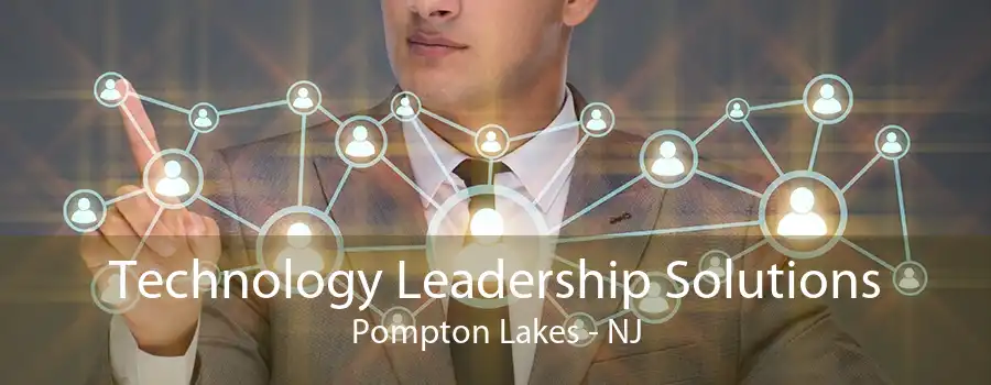 Technology Leadership Solutions Pompton Lakes - NJ
