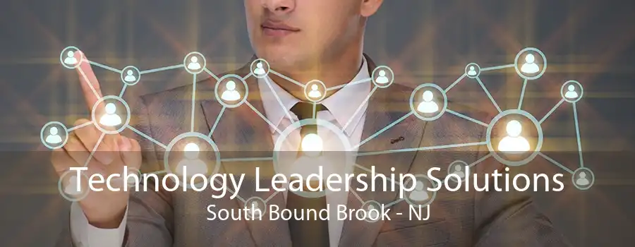 Technology Leadership Solutions South Bound Brook - NJ