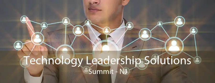 Technology Leadership Solutions Summit - NJ