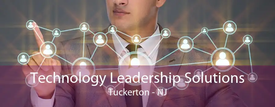 Technology Leadership Solutions Tuckerton - NJ