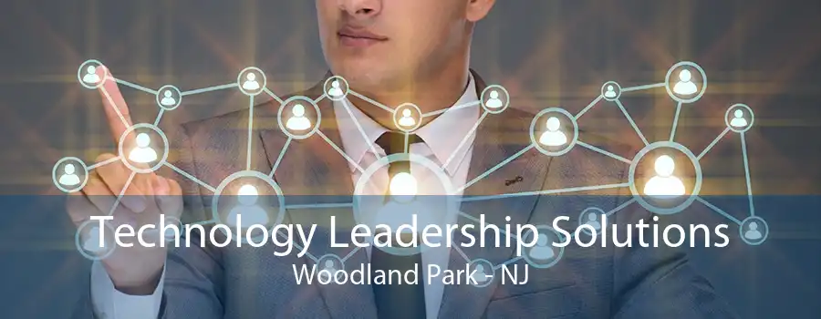 Technology Leadership Solutions Woodland Park - NJ