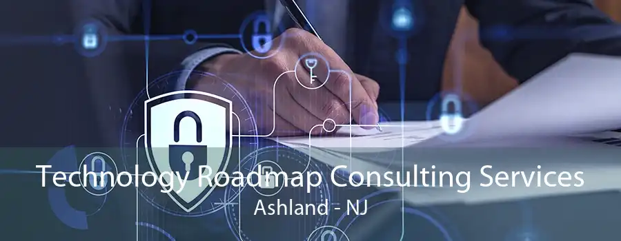 Technology Roadmap Consulting Services Ashland - NJ