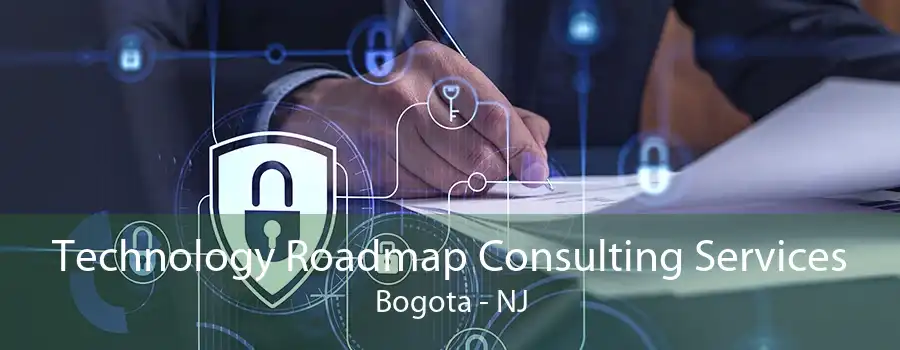 Technology Roadmap Consulting Services Bogota - NJ