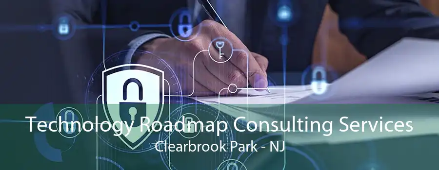 Technology Roadmap Consulting Services Clearbrook Park - NJ