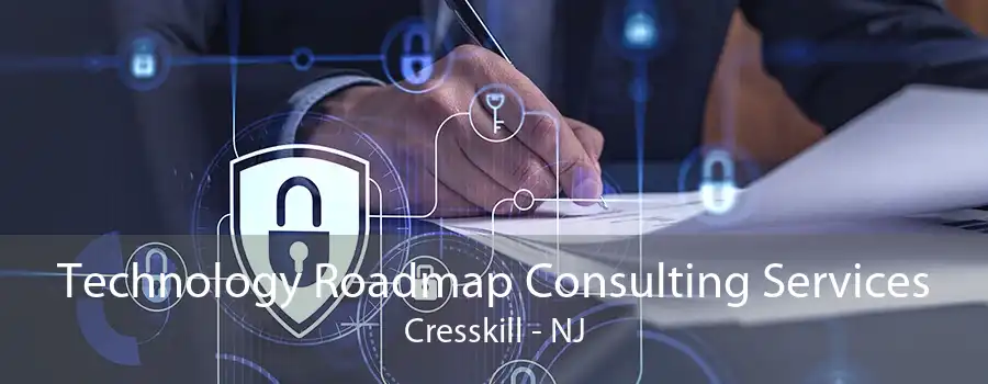 Technology Roadmap Consulting Services Cresskill - NJ