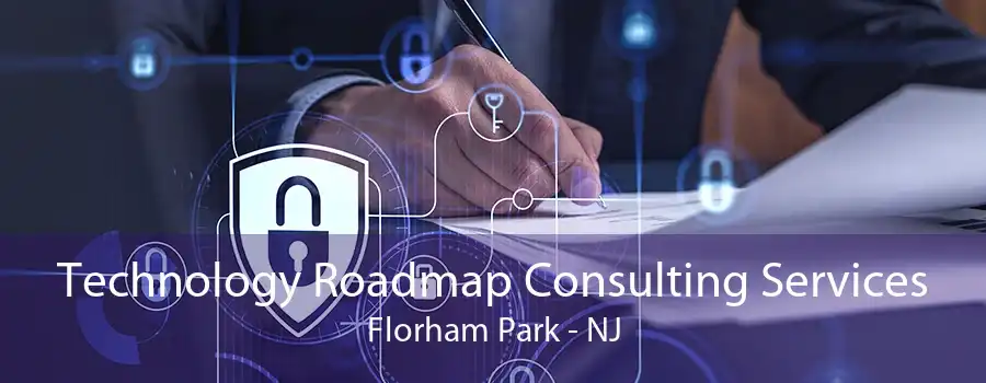 Technology Roadmap Consulting Services Florham Park - NJ