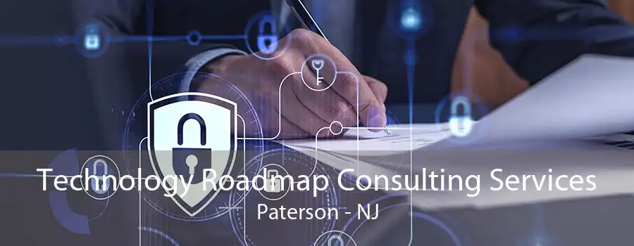 Technology Roadmap Consulting Services Paterson - NJ