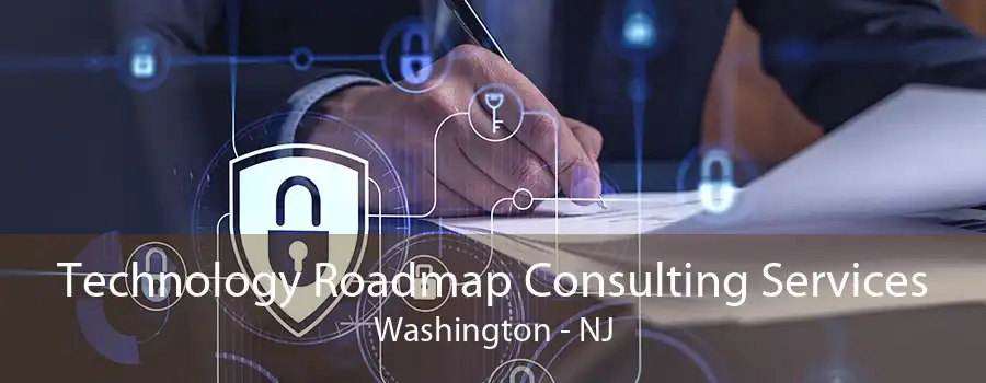 Technology Roadmap Consulting Services Washington - NJ