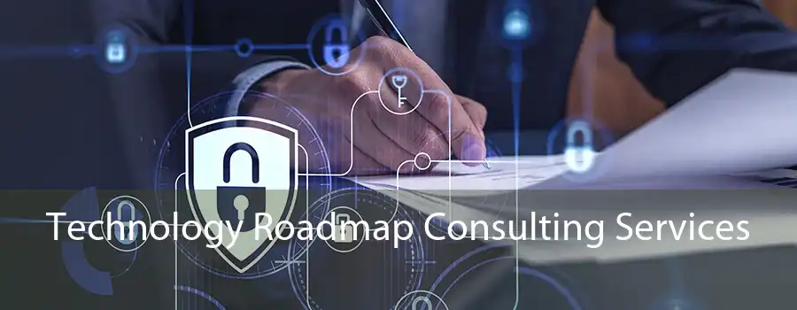 Technology Roadmap Consulting Services 