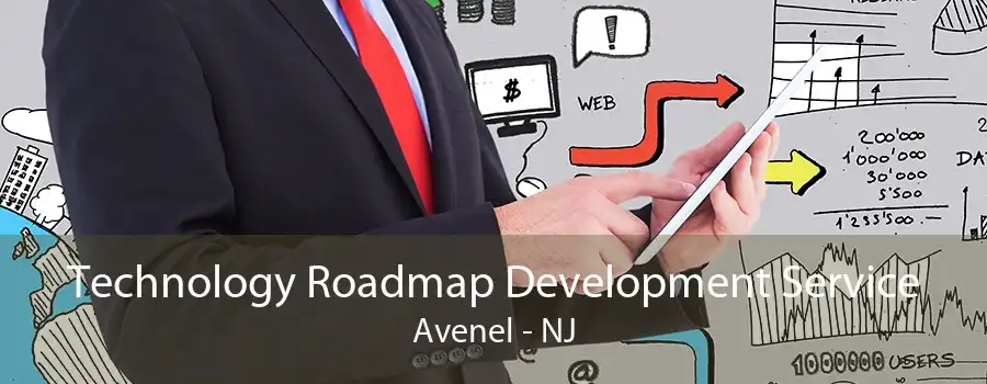 Technology Roadmap Development Service Avenel - NJ