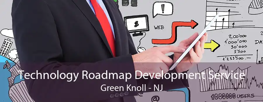 Technology Roadmap Development Service Green Knoll - NJ