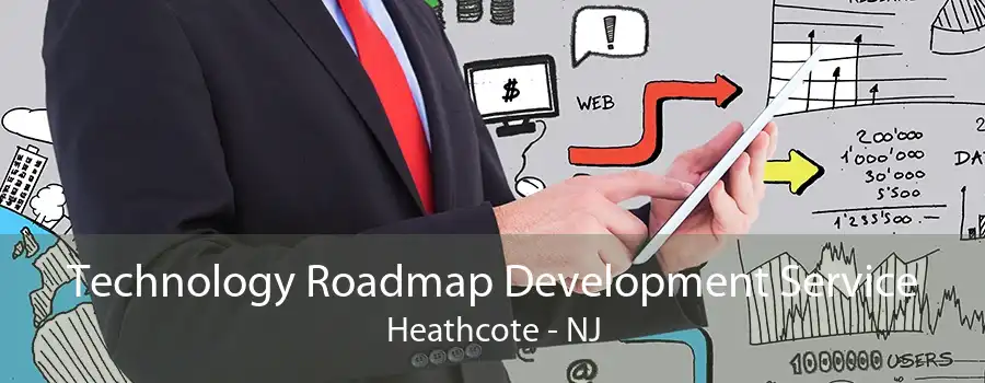 Technology Roadmap Development Service Heathcote - NJ