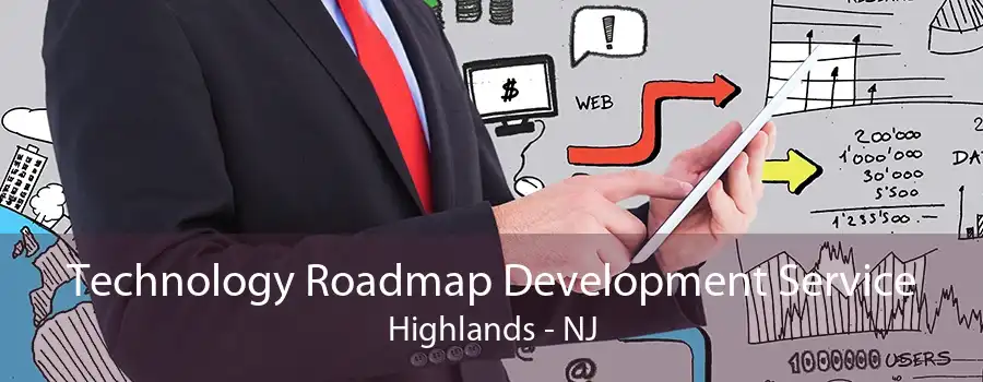 Technology Roadmap Development Service Highlands - NJ