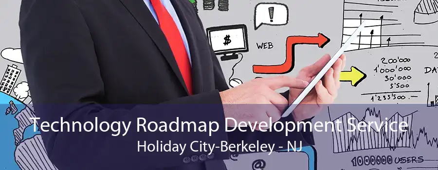 Technology Roadmap Development Service Holiday City-Berkeley - NJ