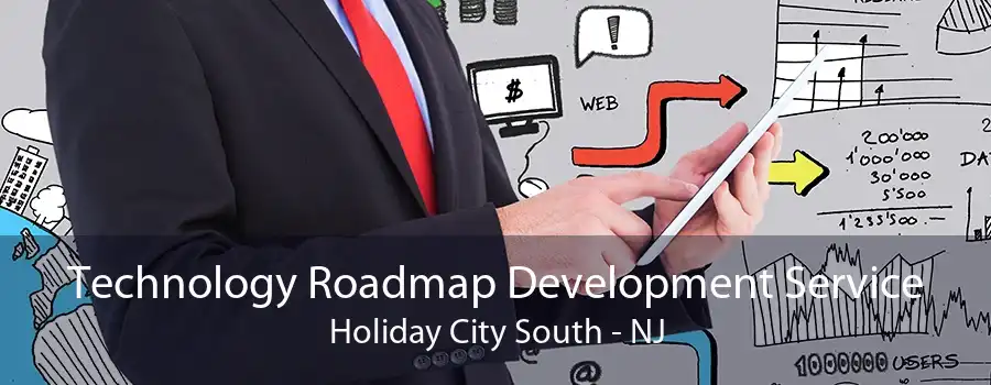 Technology Roadmap Development Service Holiday City South - NJ