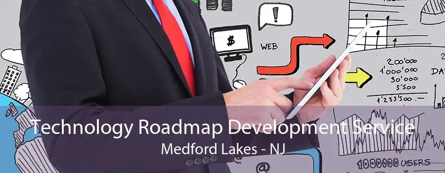 Technology Roadmap Development Service Medford Lakes - NJ