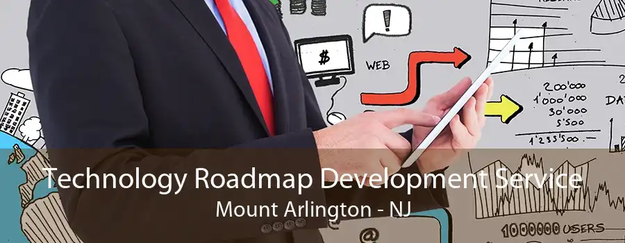 Technology Roadmap Development Service Mount Arlington - NJ