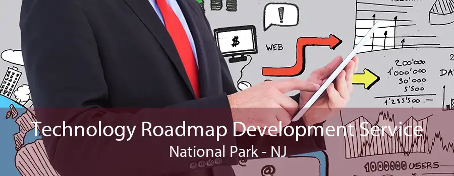 Technology Roadmap Development Service National Park - NJ