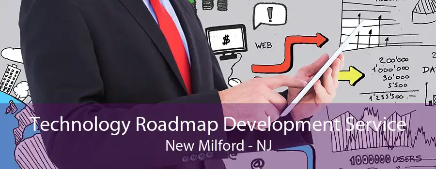 Technology Roadmap Development Service New Milford - NJ