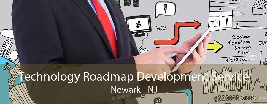 Technology Roadmap Development Service Newark - NJ