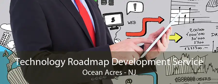 Technology Roadmap Development Service Ocean Acres - NJ