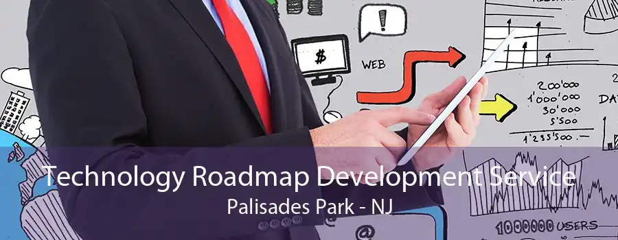 Technology Roadmap Development Service Palisades Park - NJ