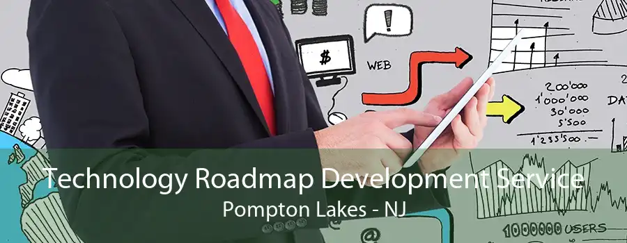 Technology Roadmap Development Service Pompton Lakes - NJ