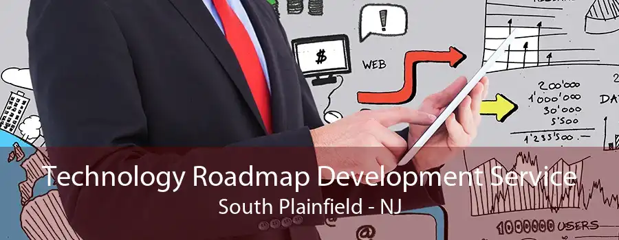 Technology Roadmap Development Service South Plainfield - NJ