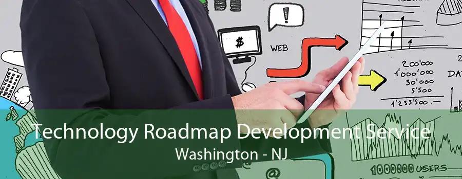 Technology Roadmap Development Service Washington - NJ