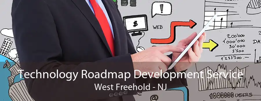 Technology Roadmap Development Service West Freehold - NJ