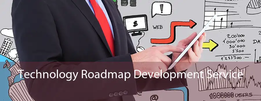 Technology Roadmap Development Service 