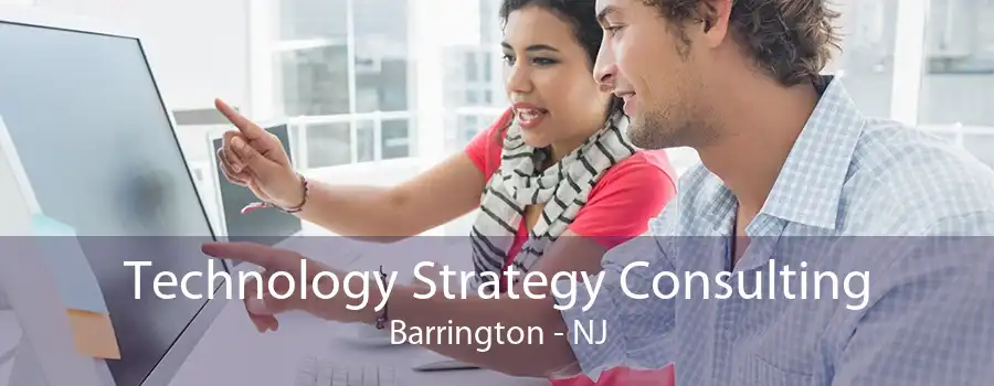 Technology Strategy Consulting Barrington - NJ