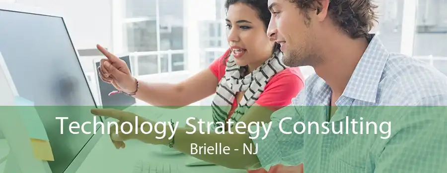 Technology Strategy Consulting Brielle - NJ