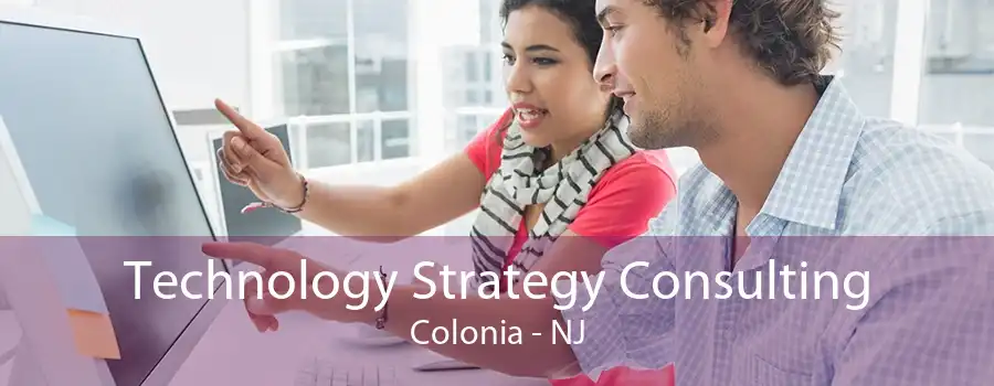 Technology Strategy Consulting Colonia - NJ