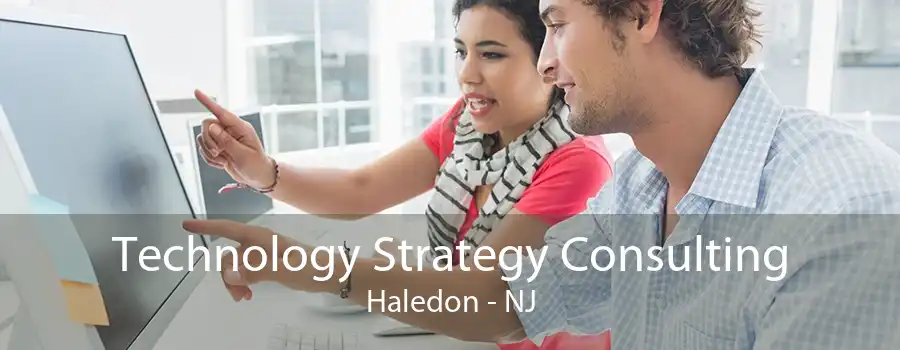 Technology Strategy Consulting Haledon - NJ