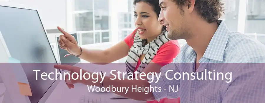 Technology Strategy Consulting Woodbury Heights - NJ