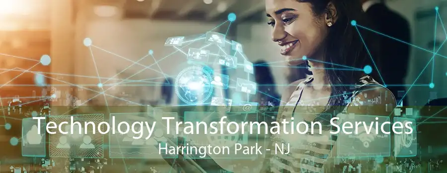 Technology Transformation Services Harrington Park - NJ