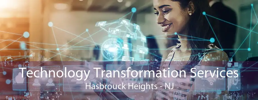 Technology Transformation Services Hasbrouck Heights - NJ