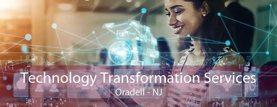 Technology Transformation Services Oradell - NJ