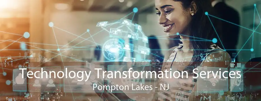 Technology Transformation Services Pompton Lakes - NJ