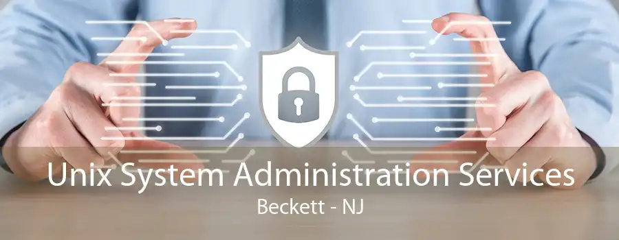Unix System Administration Services Beckett - NJ