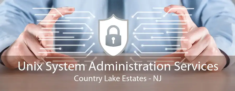 Unix System Administration Services Country Lake Estates - NJ