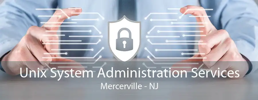 Unix System Administration Services Mercerville - NJ