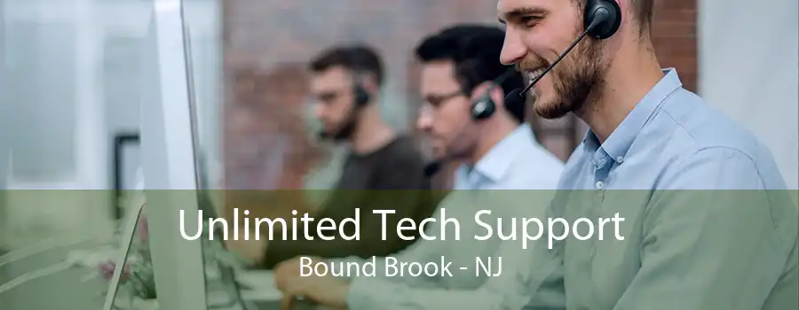 Unlimited Tech Support Bound Brook - NJ