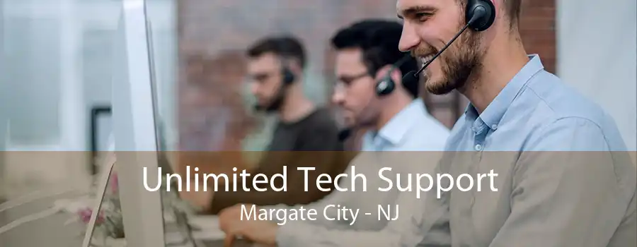 Unlimited Tech Support Margate City - NJ